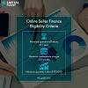 Eligibility Criteria of Online Seller Finance
