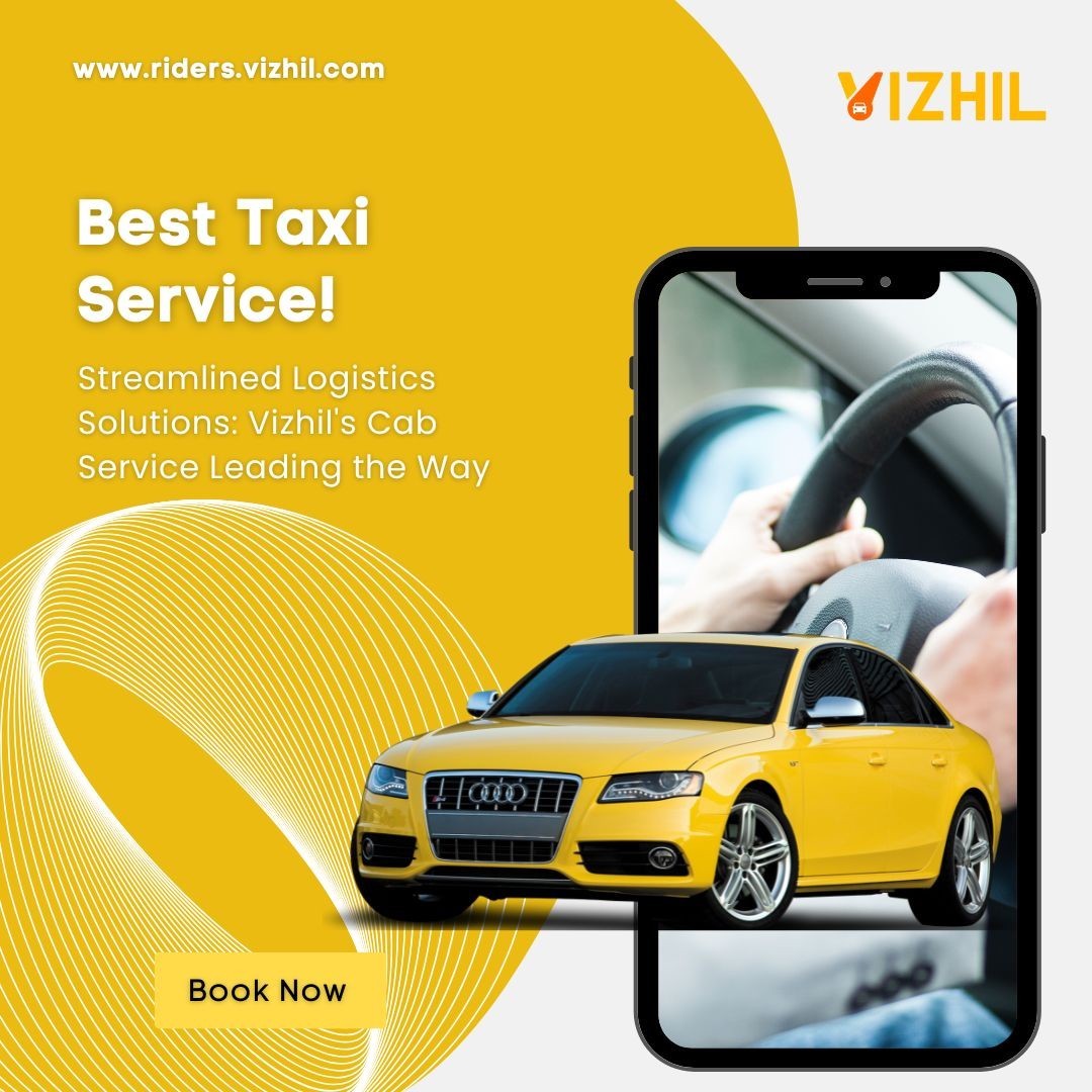 Streamlined Logistics Solutions: Vizhil's Cab Service Leading the Way