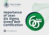  Importance of Lean Six Sigma Green Belt Certification