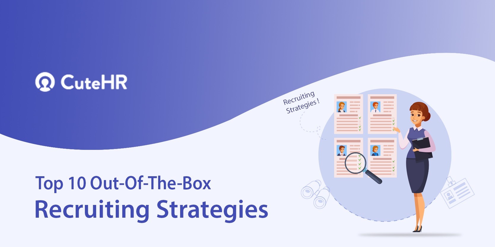 Top 10 Best Out-Of-The-Box Recruiting Strategies for 2022