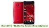 How To Root HTC J Butterfly Android Smartphone