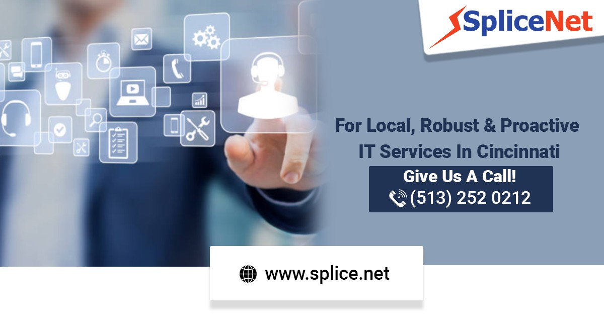 For Local, Robust & Proactive IT Services In Cincinnati, Give Us A Call!