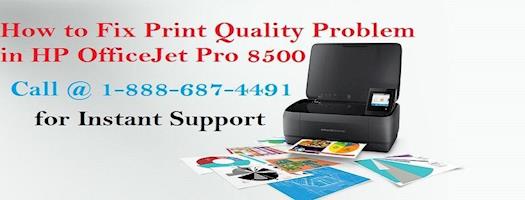 Call 1-888-687-4491 toll free to Fix Print Quality Problem in HP Officejet Pro 8500