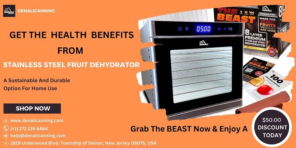 Exploring The Health Benefits Of Dehydrated Fruits From A Stainless Steel Dehydrator