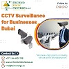 Looking at the best CCTV Surveillance for Businesses in Dubai