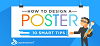 How to Design a Poster : 10 Smart Tips