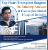Get the Top Heart Transplant Surgeon at Gleneagles Global Hospital in India