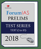 FORUM IAS -Prelims Test Series 2018- Test(1-10)