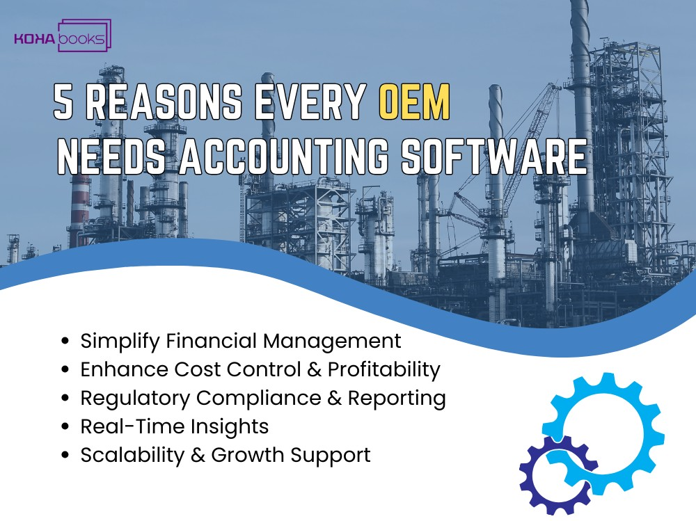 5 Reasons Every OEM Needs Accounting Software 