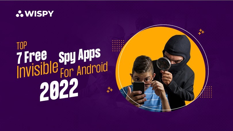 Top 7 Free Invisible Spy Apps for Android [2022]