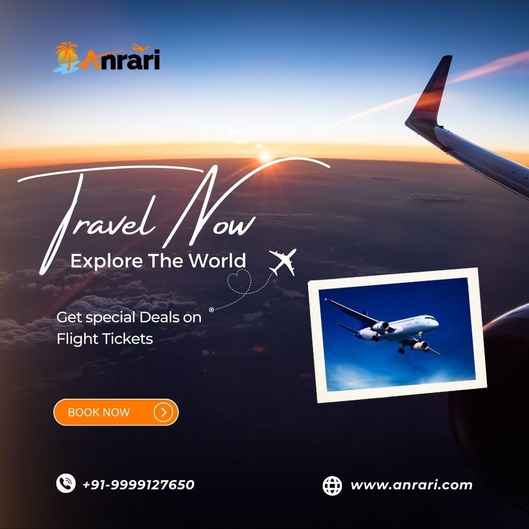 Anrari: Get Special Deals On Flight Tickets