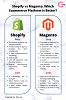 Shopify vs Magento: Which One is Better?