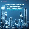 Public Ltd Company Vs Private (Pvt.) Limited Company - Choose your Company