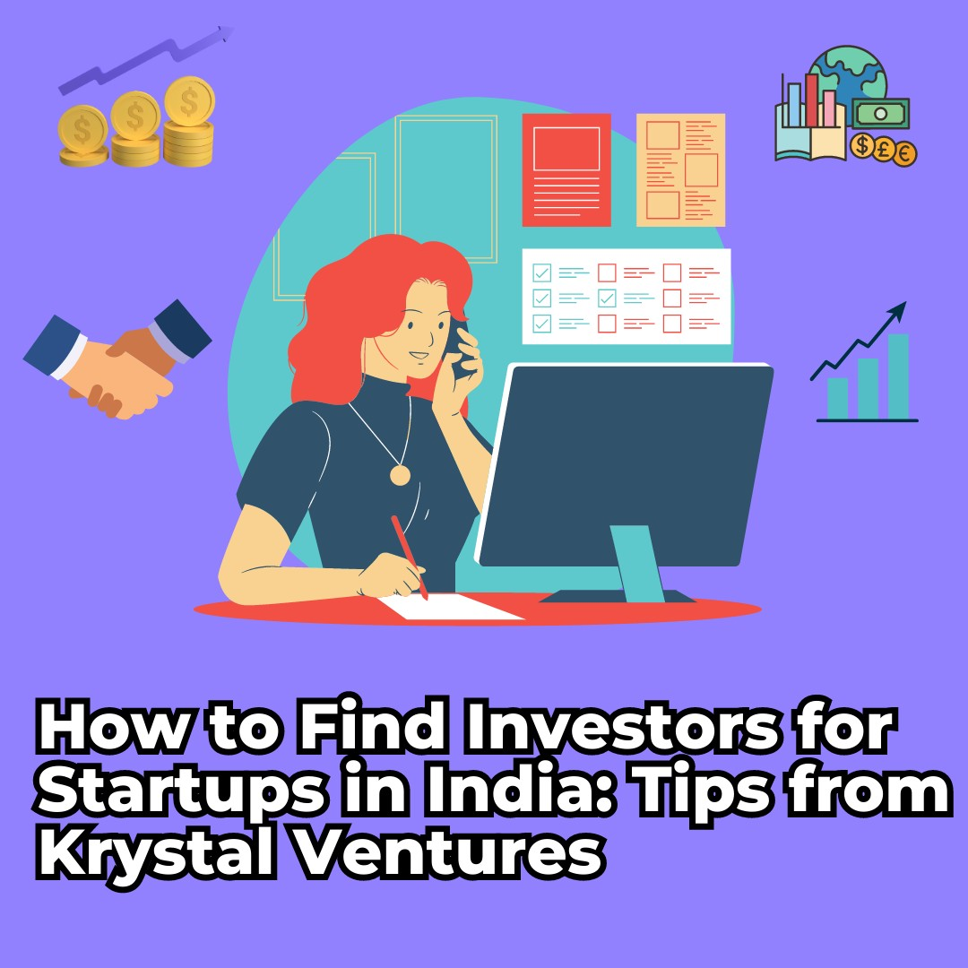 How to Find Investors for Startups in India: Tips from Krystal Ventures