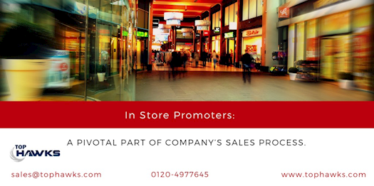 In -Store Promoters: A Pivotal part of company’s sales process