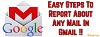 The Best And Easy Step Guide To Report About Some Message In Gmail!!