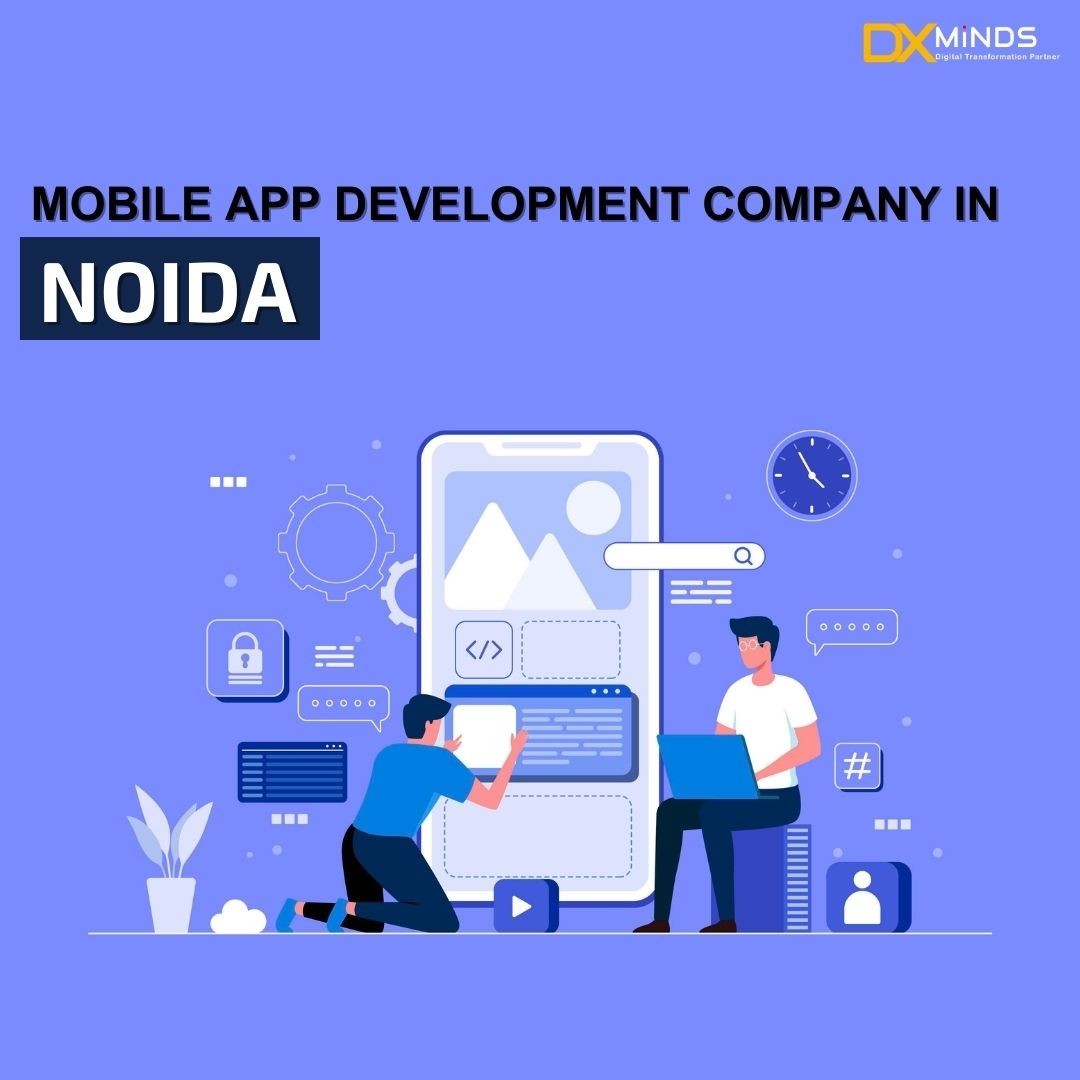 Mobile App Development Company In Noida