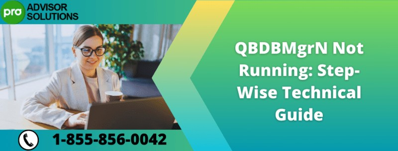Troubleshoot QBDBMgrN Not Running After Update: Expert Fixes