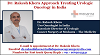 Dr. Rakesh Khera Approach Treating Urologic Oncology in India