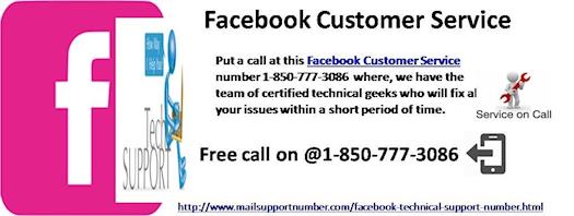 Avail Facebook Customer Service 1-850-777-3086 To Sort Out Your Tech Bugs