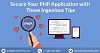 Secure Your PHP Application with These Ingenious Tips
