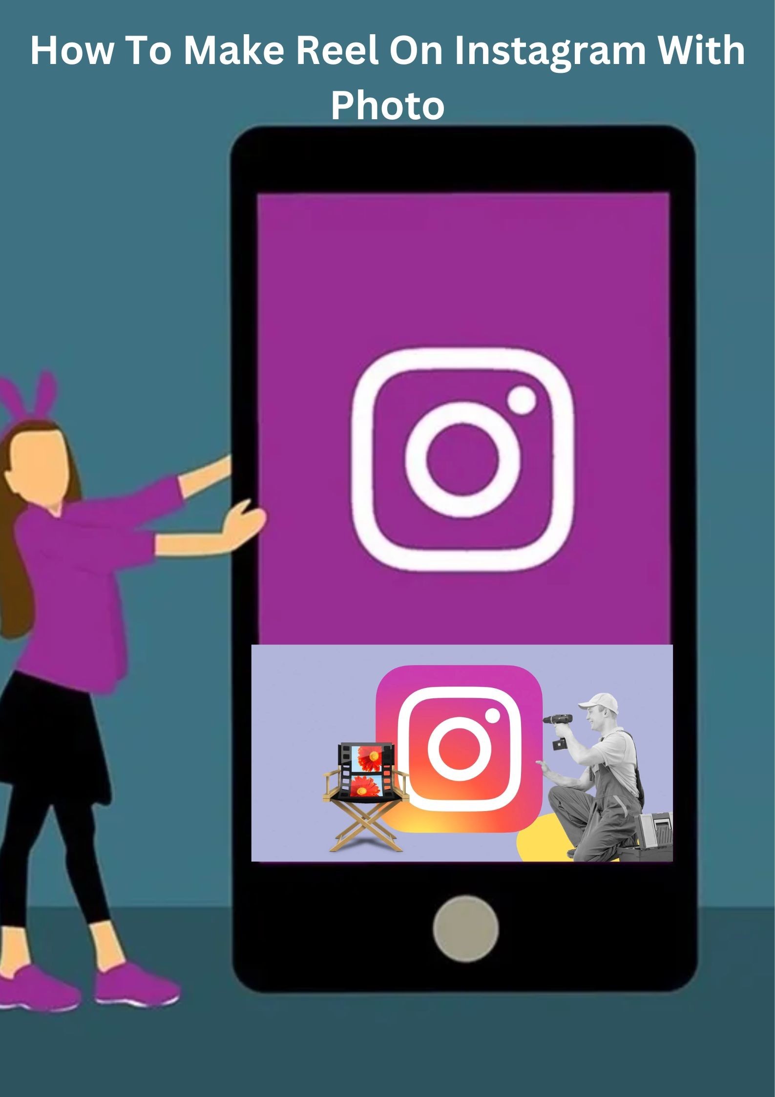 How To Make Reel On Instagram With Photo