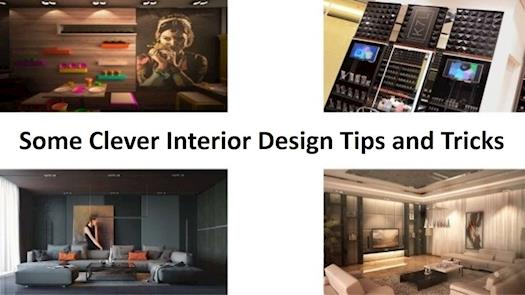 Some Clever Interior Design Tips and Tricks