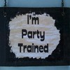 I'm party trainned