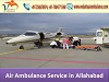Vedanta Air Ambulance from Allahabad to Delhi at Low-cost