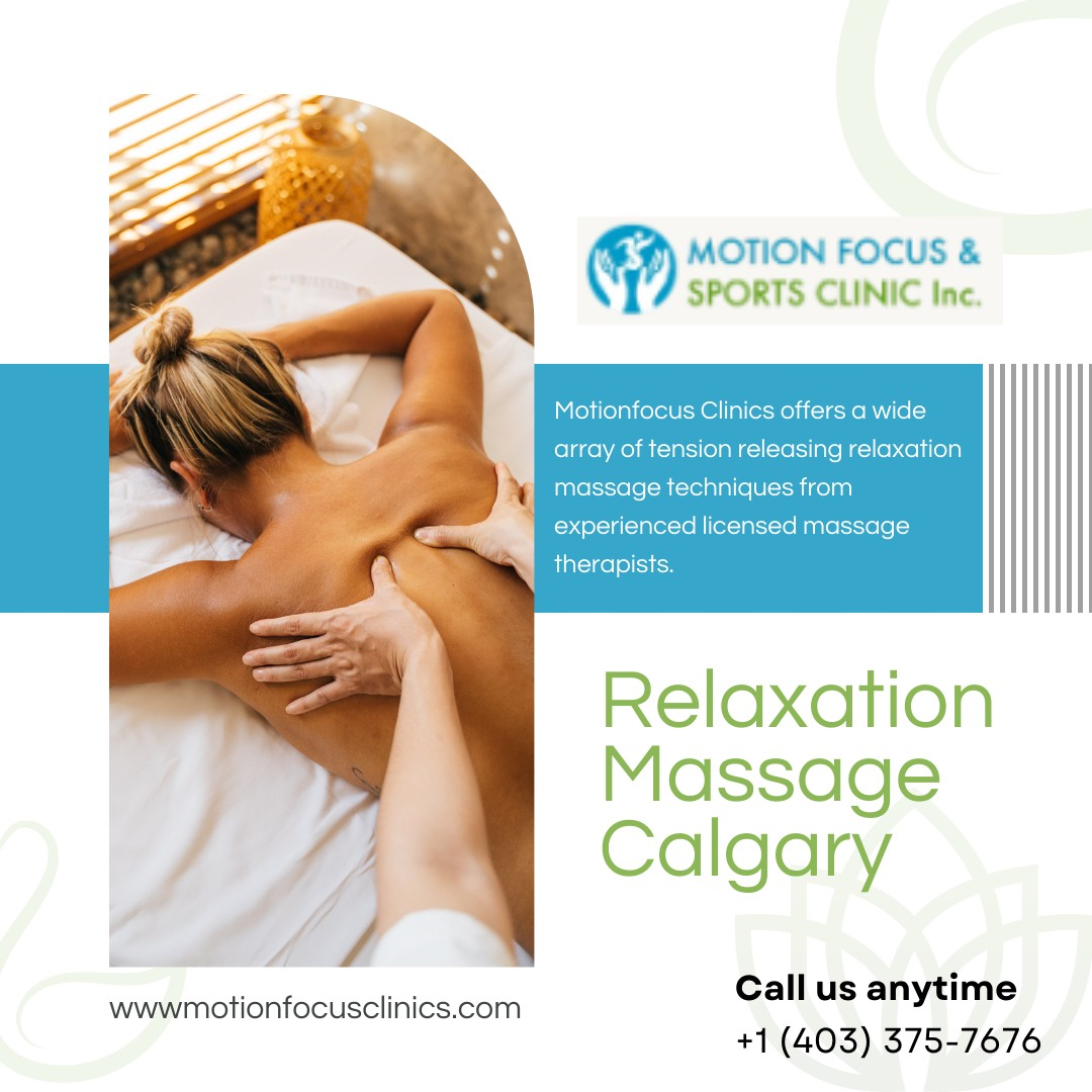 Full Body Relaxation massage Calgary NW -  Motionfocus Clinics 