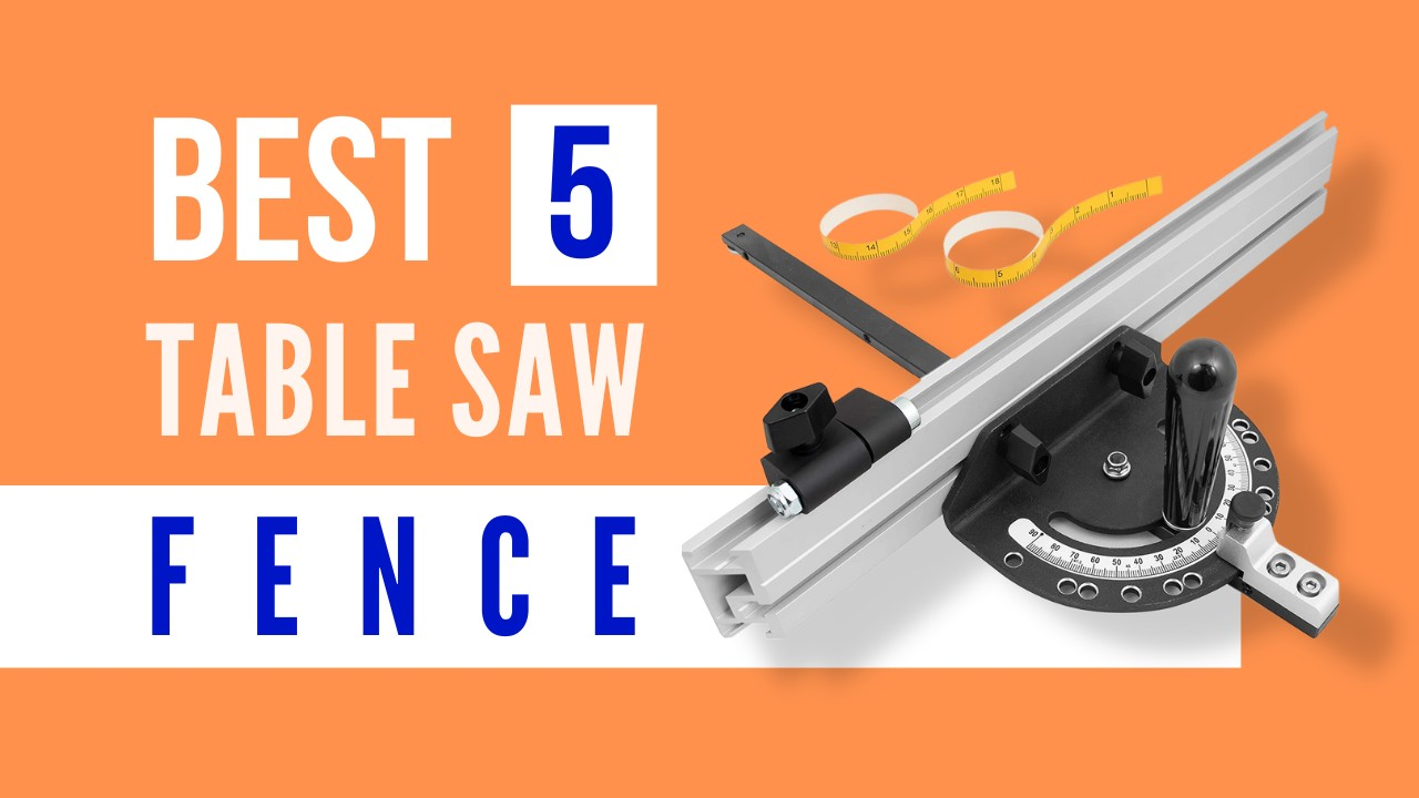 Best Table Saw Fence (Top 5 Picks)