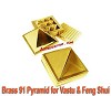 Brass 91 Pyramid for Vastu & Feng Shui