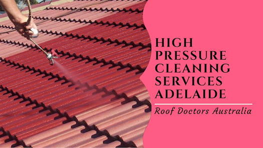 Enjoy Instant High Pressure Cleaning Services Adelaide From Roof Doctors