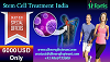 Get Affordable Cost for Stem Cell Treatment in India at Fortis Healthcare