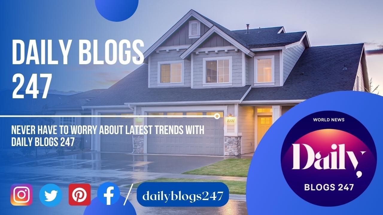 Never Have to Worry About Latest Trends with Daily Blogs 247