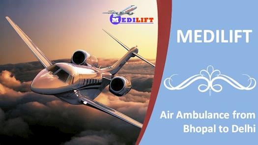 Book an Emergency Medilift Air Ambulance from Bhopal to Delhi