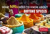 7 Things the NRIs Need to Know While Importing Indian Spices!