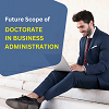 Future Scope of Doctorate in Business Administration