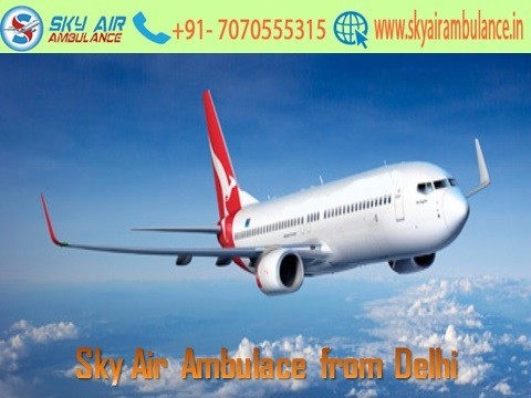 Get Air Ambulance Service from Delhi at the Minimum Price by Sky Air Ambulance
