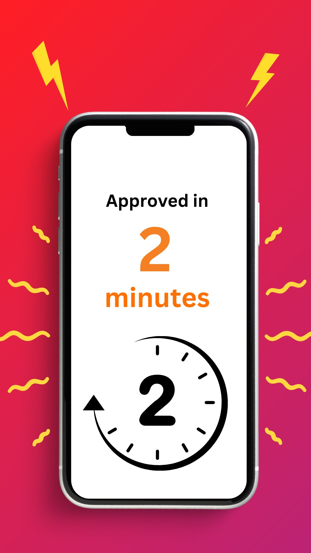 Approved in 2 Minutes