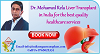 Seek Appointment of Dr. Mohamed Rela Liver Transplant in India for the best quality heatlhcare servi