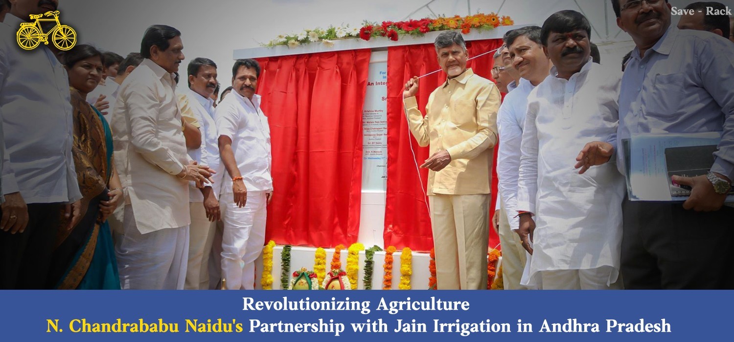 Revolutionizing Agriculture: N. Chandrababu Naidu's Partnership with Jain Irrigation in Andhra Prade