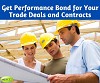 Get Performance Bond for Your Trade Deals and Contracts 