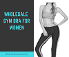 Buy Best Gym Bra For Women From Gym Clothes