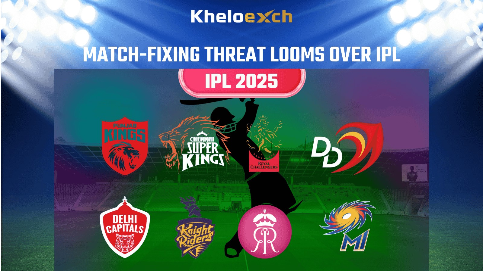 BCCI Issues Stern Warning Amid Match-Fixing Concerns in IPL 2025 | Safeguarding Cricket’s Integrity