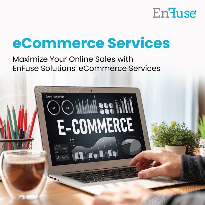 Maximize Your Online Sales with EnFuse Solutions' eCommerce Services