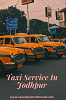 Taxi Service In Jodhpur | New Vijay Laxmi Travels
