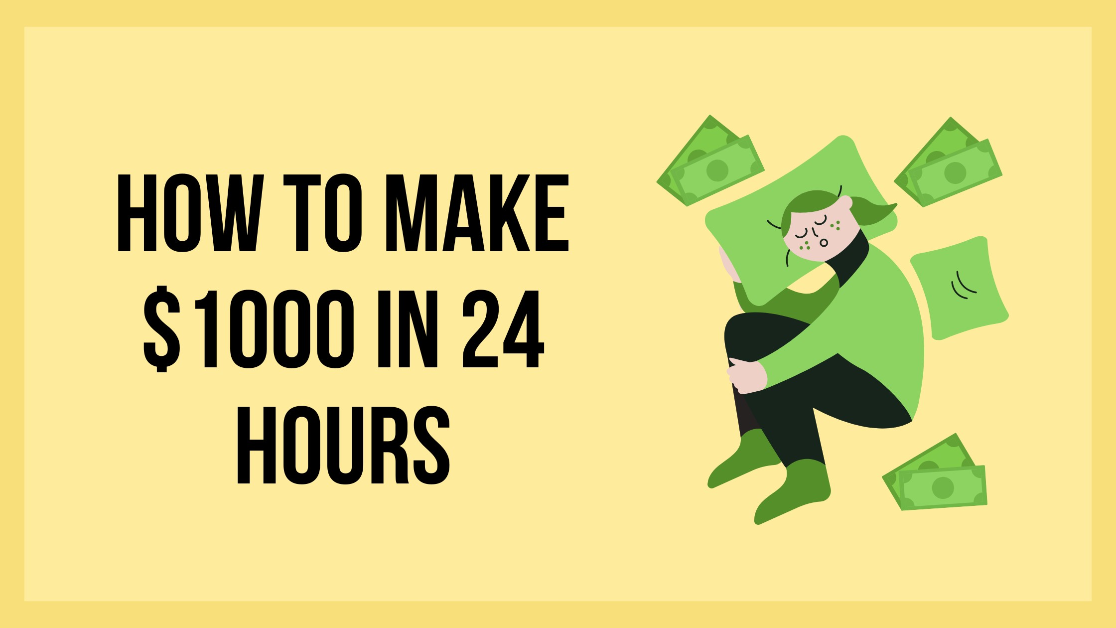 How To Make $1000 In 24 Hours?