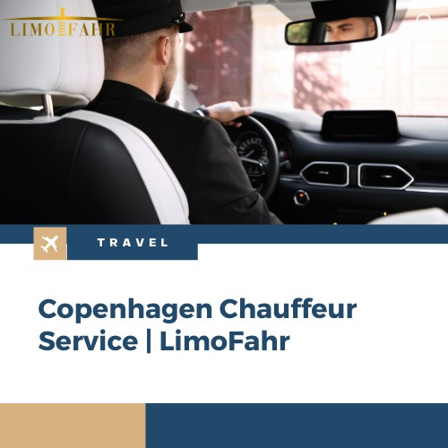 Copenhagen Chauffeur Service | LimoFahr