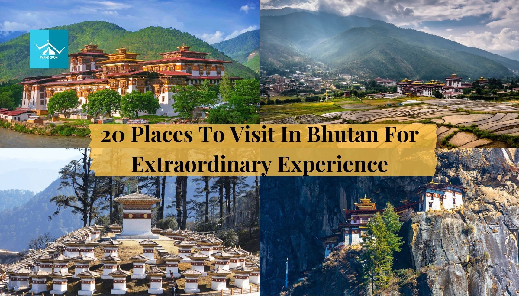 Discover 20 Extraordinary Places to Visit in Bhutan